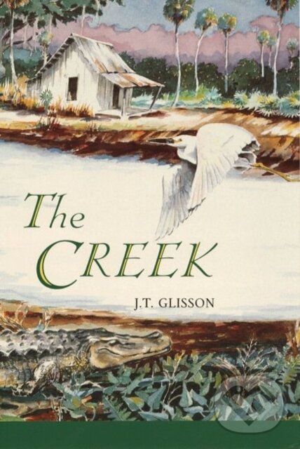 Levně The Creek - J.T. Glisson - kniha z kategorie Životopisy, reportáže a myšlienky