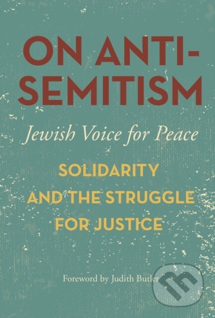 Levně On Antisemitism (Solidarity and the Struggle for Justice in Palestine) - kniha z kategorie Sociológia