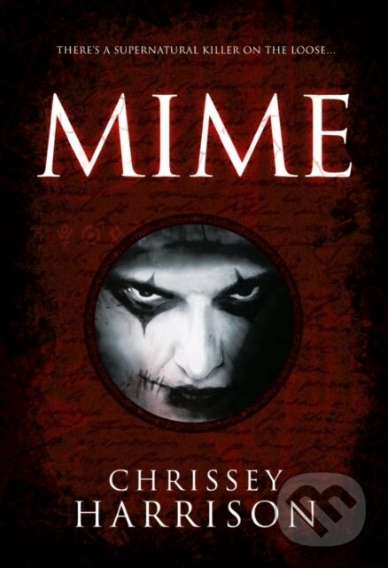 Levně Mime (A Supernatural Thriller) - Chrissey Harrison - kniha z kategorie Beletria