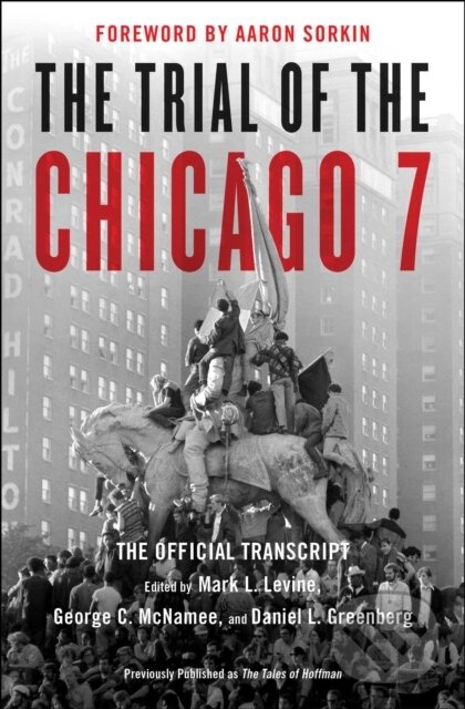 Levně Trial Of The Chicago 7 The Tr - Daniel Greenberg, Mark L. Levine, George C. McNamee - kniha z kategorie Humanitné a spoločenské vedy