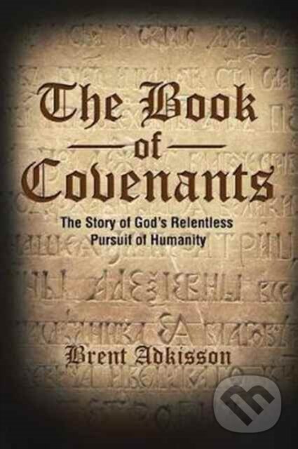 Levně The Book of Covenants (The Story of God's Relentless Pursuit of Humanity) - kniha z kategorie Náboženská literatúra