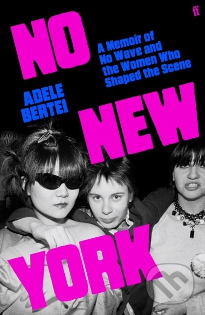 Levně No New York - Adele Bertei - kniha z kategorie Životopisy