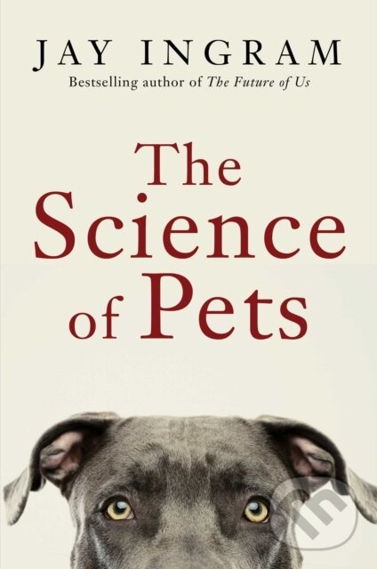 Levně The Science of Pets - Jay Ingram - kniha z kategorie Biológia