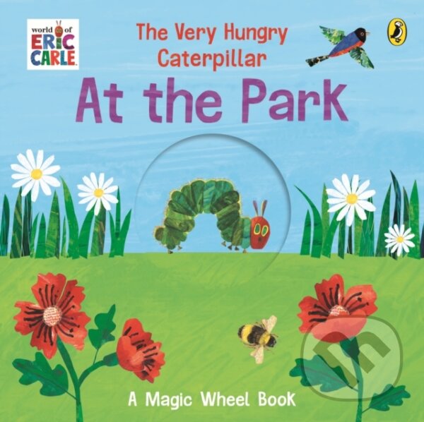Levně The Very Hungry Caterpillar – At the Park (A Magic Wheel Book) - kniha z kategorie Beletria