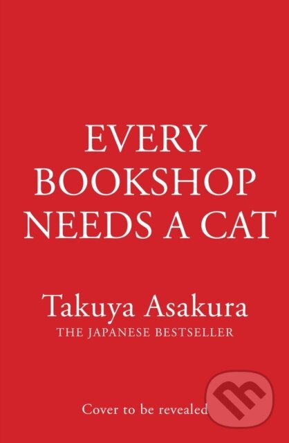 Kniha: Every Bookshop Needs a Cat (Takuya Asakura). HarperCollins Publishers, 2026