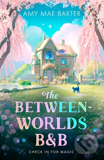The Between-Worlds B&B - Amy Mae Baxter
