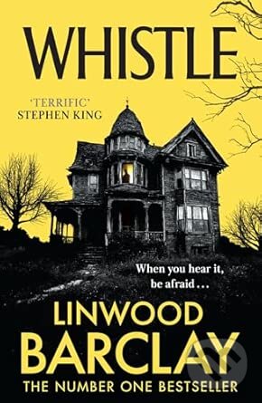 Whistle - Linwood Barclay