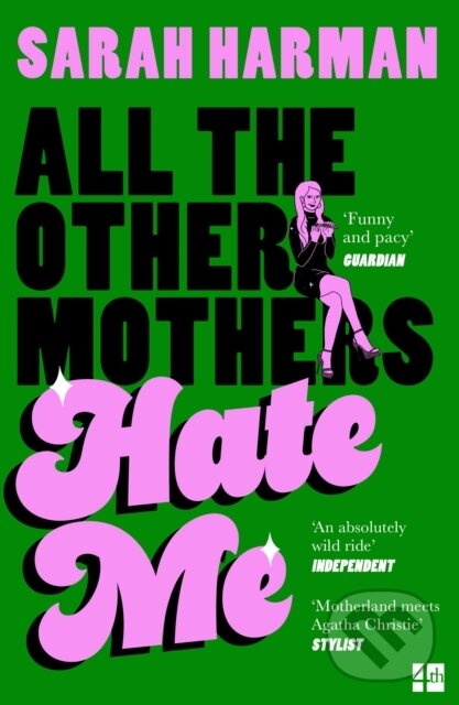 Levně All The Other Mothers Hate Me - Sarah Harman