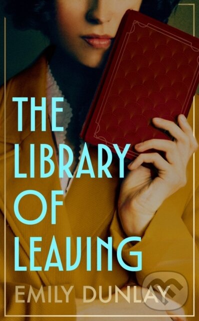 Kniha: The Library of Leaving (Emily Dunlay). HarperCollins Publishers, 2026
