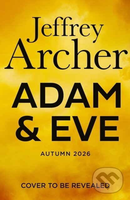 Kniha: Adam and Eve (Jeffrey Archer). HarperCollins Publishers, 2026