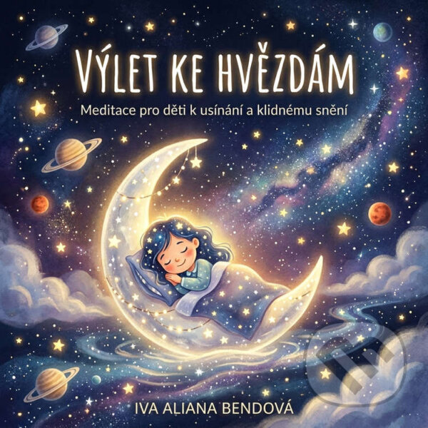 Audiokniha: Výlet ke hvězdám (Iva Aliana Bendová). , 2026