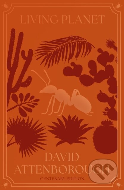 Living Planet (The Web of Life on Earth Centenary Edition)