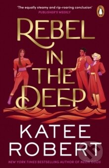Levně Rebel in the Deep - Katee Robert - kniha z kategorie Fantasy