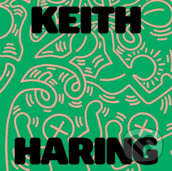 Levně Keith Haring: Art Is for Everybody - Keith Haring