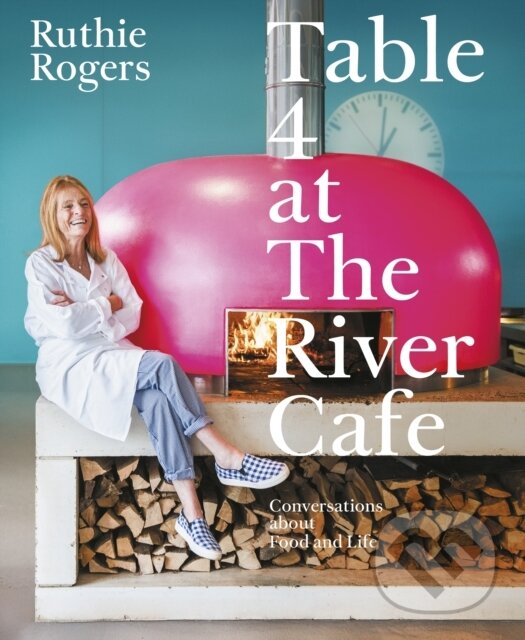 Levně Table 4 at The River Cafe - Ruthie Rogers