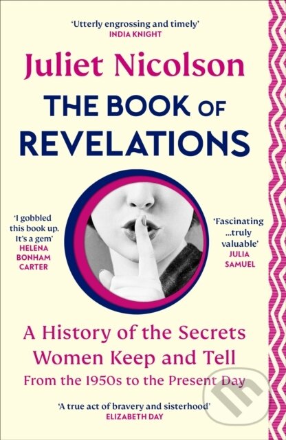 Levně The Book of Revelations (A History of the Secrets Women Keep and Tell from the 1950s to the Present Day)