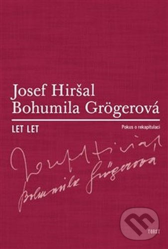 Levně Let let - Bohumila Grögerová, Josef Hiršal - kniha z kategorie Eseje, úvahy a glosy