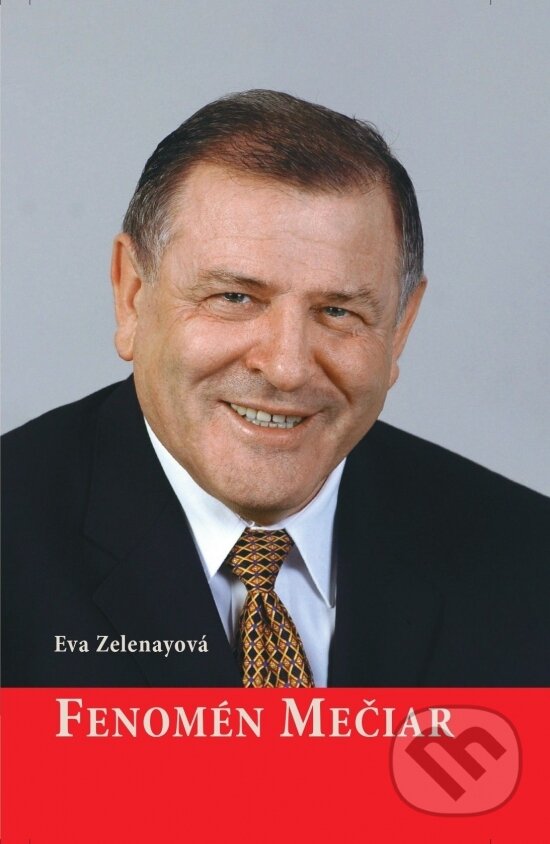 Kniha: Fenomén Mečiar (Eva Zelenayová). Matica slovenská, 2026