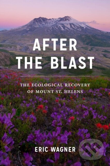 Levně After the Blast (The Ecological Recovery of Mount St. Helens) - kniha z kategorie Geológia