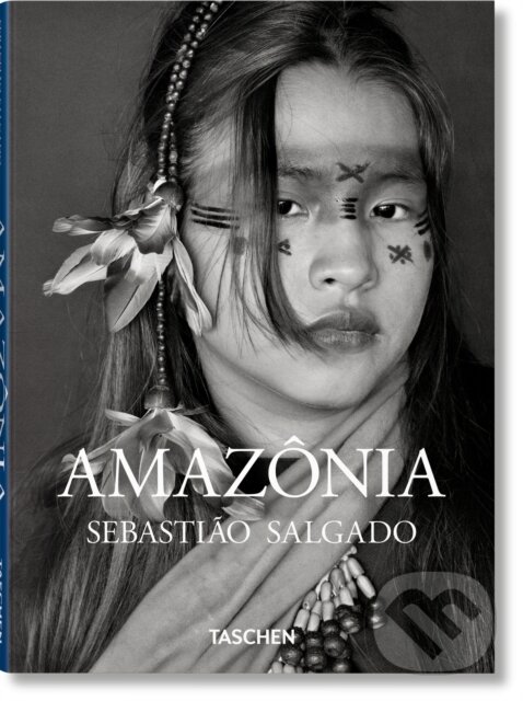 Levně Sebastiao Salgado (Amazonia) - Lelia Wanick Salgado - kniha z kategorie Fotografie