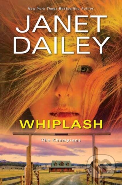 Levně Whiplash - Janet Dailey - kniha z kategorie Spoločenská beletria