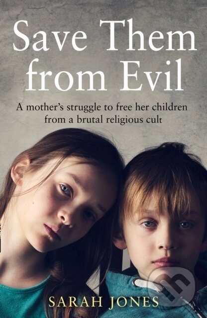 Levně Save Them from Evil - Sarah Jones - kniha z kategorie Životopisy, reportáže a myšlienky