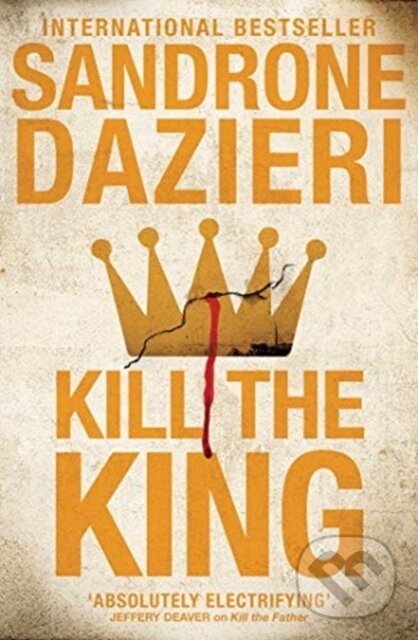Levně Kill the King - Sandrone Dazieri - kniha z kategorie Beletria