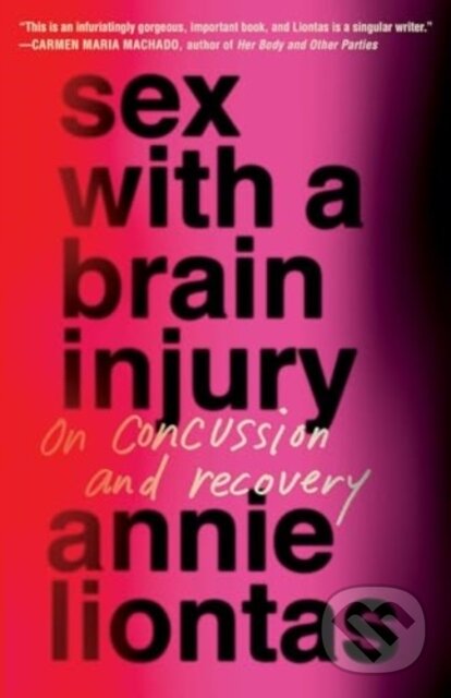 Levně Sex with a Brain Injury (On Concussion and Recovery) - kniha z kategorie Humanitné a spoločenské vedy