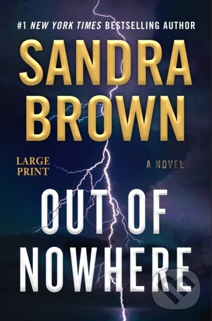 Levně Out Of Nowhere Large Print - Sandra Brown - kniha z kategorie Thrillery