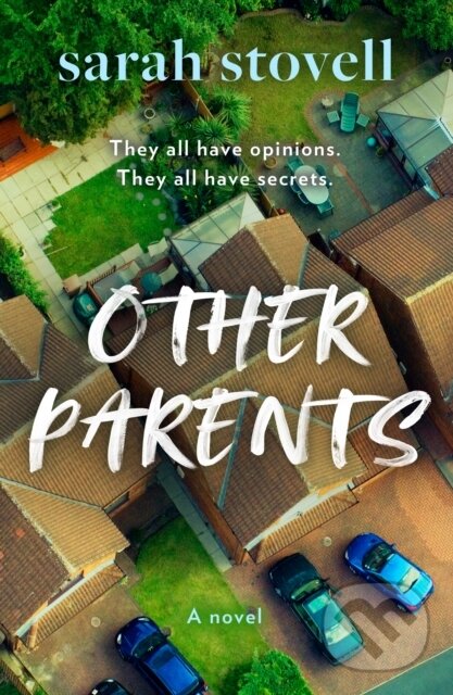 Levně Other Parents - Sarah Stovell - kniha z kategorie Beletria