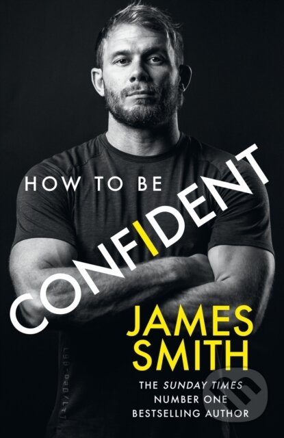 Levně How to Be Confident (The new book from the international number 1 bestselling author) - kniha z kategorie Životopisy, reportáže a myšlienky