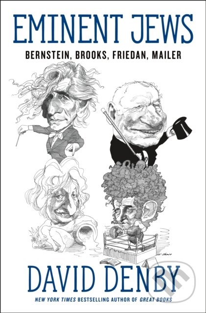 Levně Eminent Jews (Bernstein, Brooks, Friedan, Mailer) - David Denby - kniha z kategorie Životopisy, reportáže a myšlienky