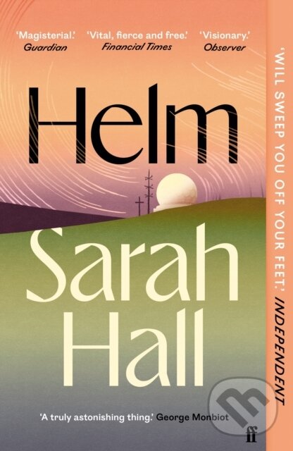 Levně Helm ('Incandescently good.' Sarah Perry) - Sarah Hall - kniha z kategorie Beletria