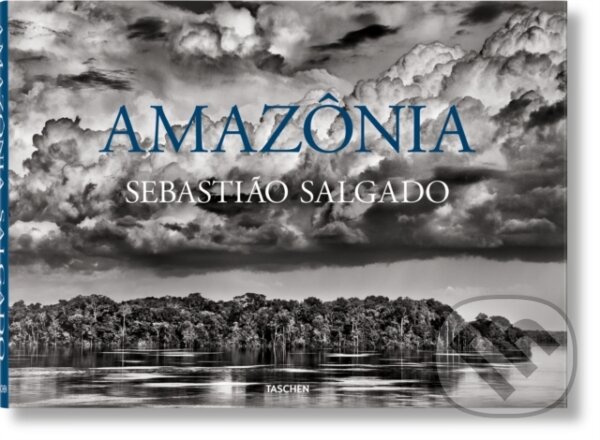 Levně Sebastiao Salgado (Amazonia) - Lelia Wanick Salgado - kniha z kategorie Umenie, dizajn a architektúra