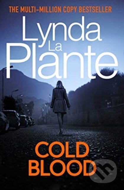 Levně Cold Blood (A Lorraine Page Thriller) - Lynda La Plante - kniha z kategorie Thrillery