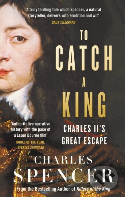 Kniha: To Catch a King (Charles Spencer). , 2023