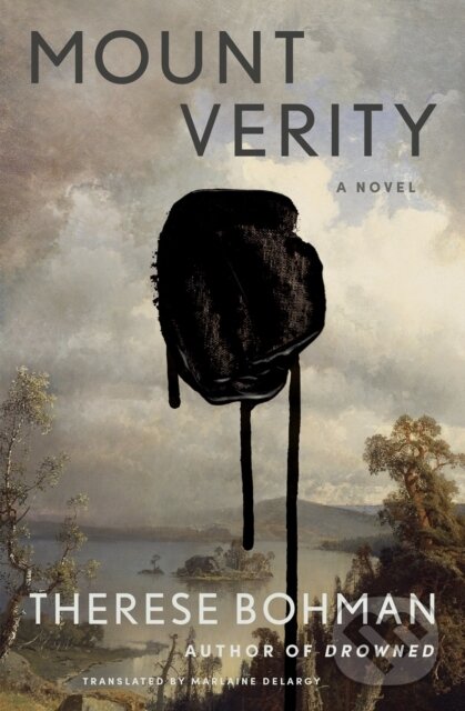 Levně Mount Verity (A Novel) - Marlaine Delargy, Therese Bohman - kniha z kategorie Spoločenská beletria