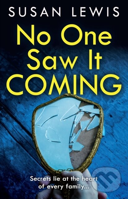 Levně No One Saw It Coming - Susan Lewis - kniha z kategorie Spoločenská beletria