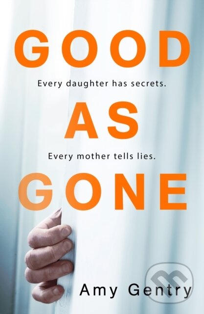 Levně Good as Gone - Amy Gentry - kniha z kategorie Beletria