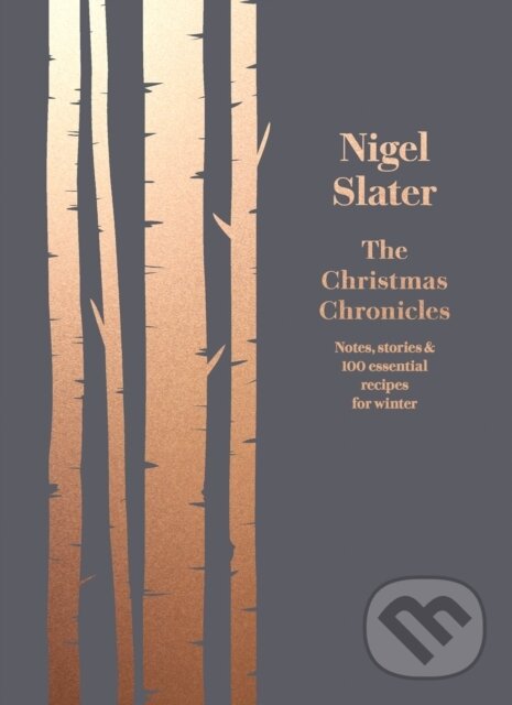 Levně The Christmas Chronicles - Nigel Slater - kniha z kategorie Kuchárky
