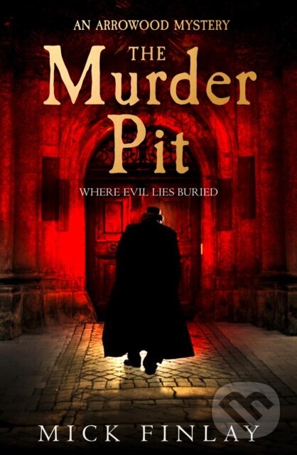 Levně The Murder Pit - Mick Finlay - kniha z kategorie Detektívky, trilery a horory