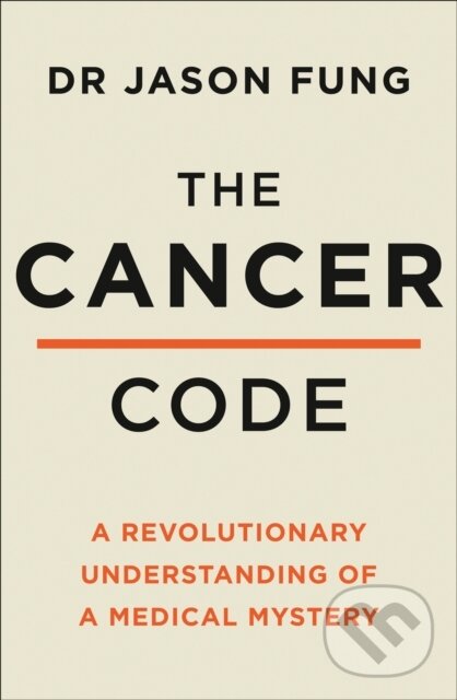 Levně The Cancer Code - Dr Jason Fung - kniha z kategorie Zdravie a životný štýl