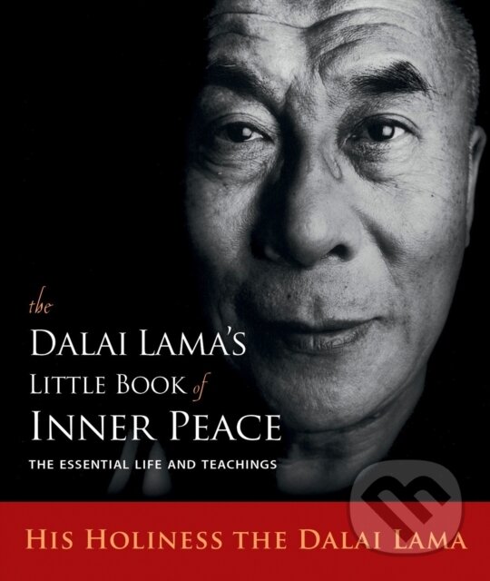 Levně The Dalai Lama's Little Book of Inner Peace - His Holiness the Dalai Lama - kniha z kategorie Spiritualita