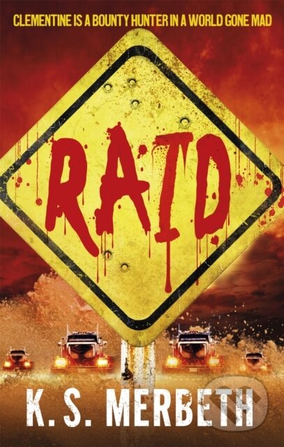Levně Wastelanders: Raid - K. S. Merbeth - kniha z kategorie Sci-fi