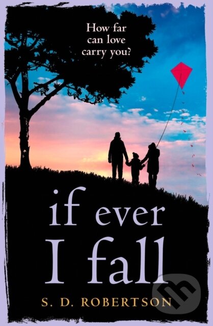 Levně If Ever I Fall - S.D. Robertson - kniha z kategorie Beletria