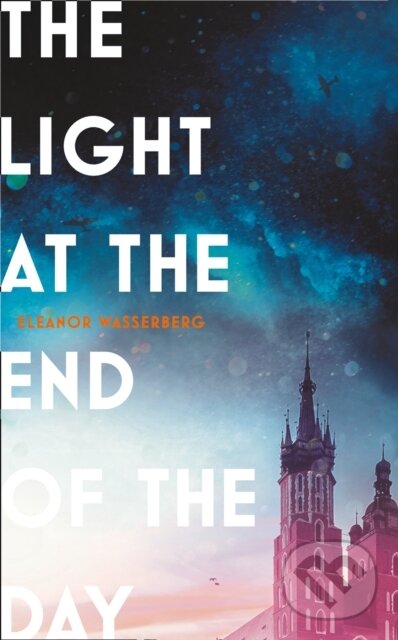 Levně The Light at the End of the Day - Eleanor Wasserberg - kniha z kategorie Spoločenská beletria