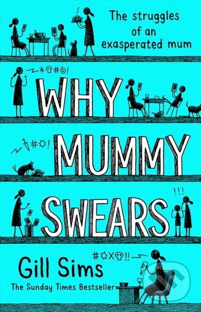 Levně Why Mummy Swears - Gill Sims - kniha z kategorie Beletria