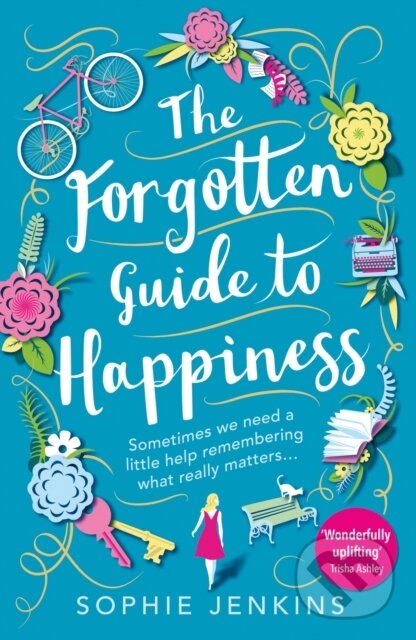 Levně The Forgotten Guide to Happiness - Sophie Jenkins - kniha z kategorie Spoločenská beletria