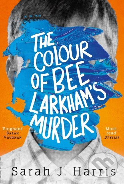 Levně The Colour of Bee Larkham's Murder - Sarah J. Harris - kniha z kategorie Detektívky, trilery a horory
