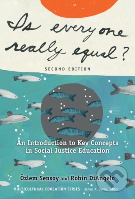 Levně Is Everyone Really Equal? (An Introduction to Key Concepts in Social Justice Education) - kniha z kategorie Humanitné a spoločenské vedy